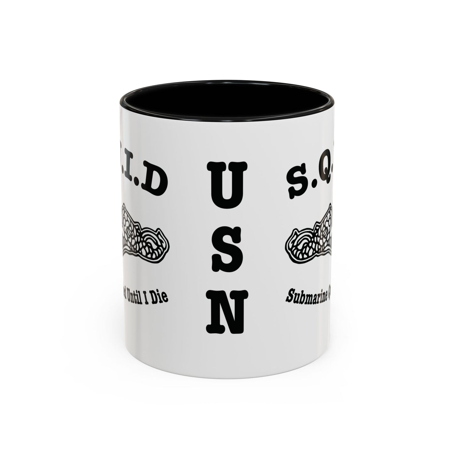 United States Navy S.Q.U.I.D. Submarine Qualified Until I Die Submarine Force Silent Service Accent Coffee Mugs