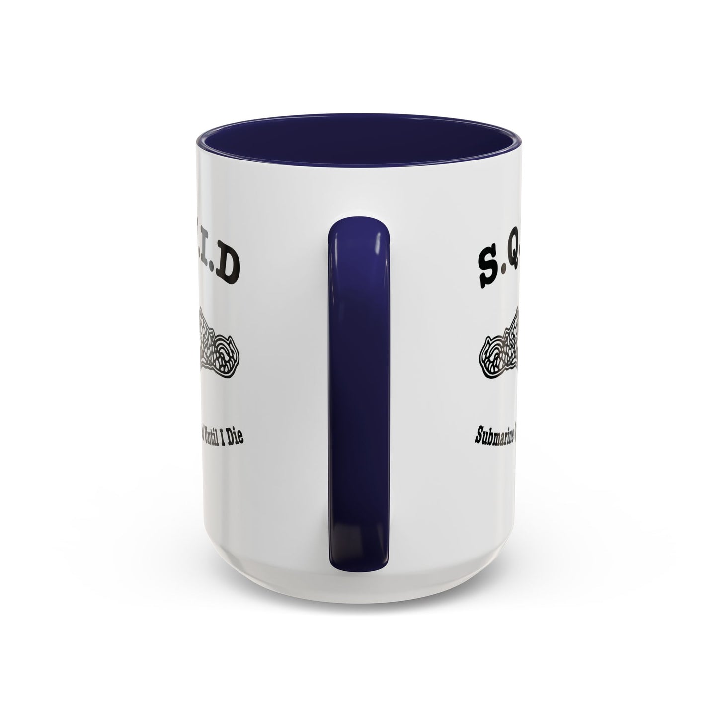 United States Navy S.Q.U.I.D. Submarine Qualified Until I Die Submarine Force Silent Service Accent Coffee Mugs