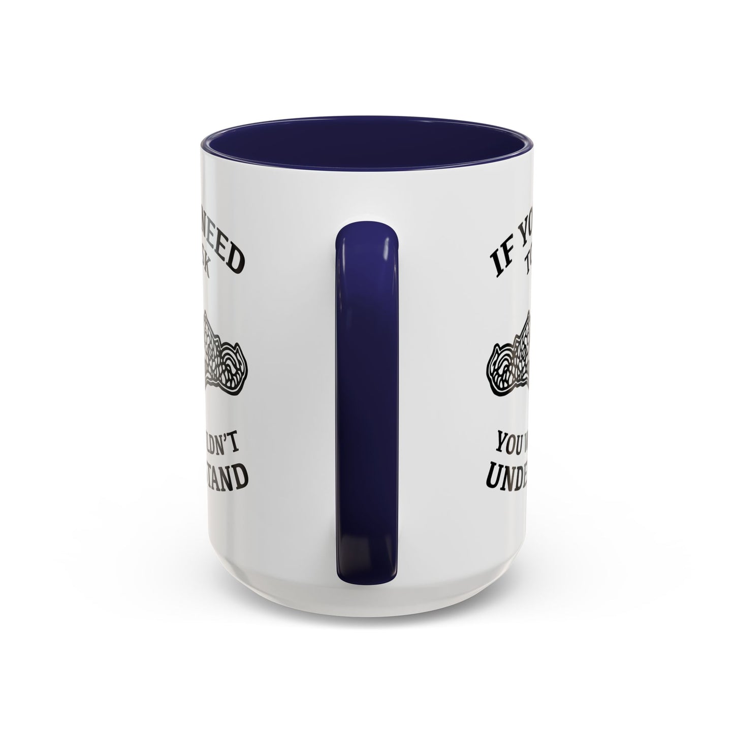 US Navy Submarine Force Silent Service Dolphins If You Need To Ask You Wouldn't Understand Accent Coffee Mugs