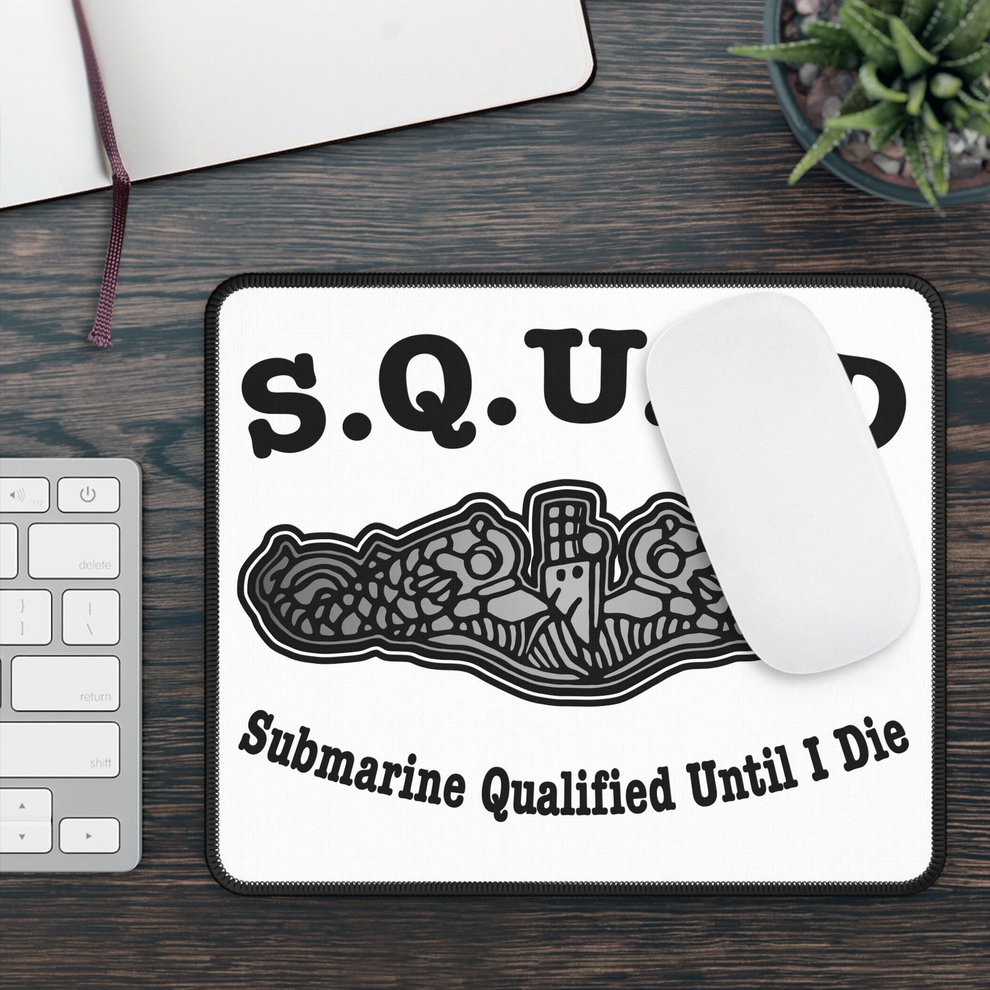 United States S.Q.U.I.D. Submarine Qualified Until I Die Gaming Mouse Pad