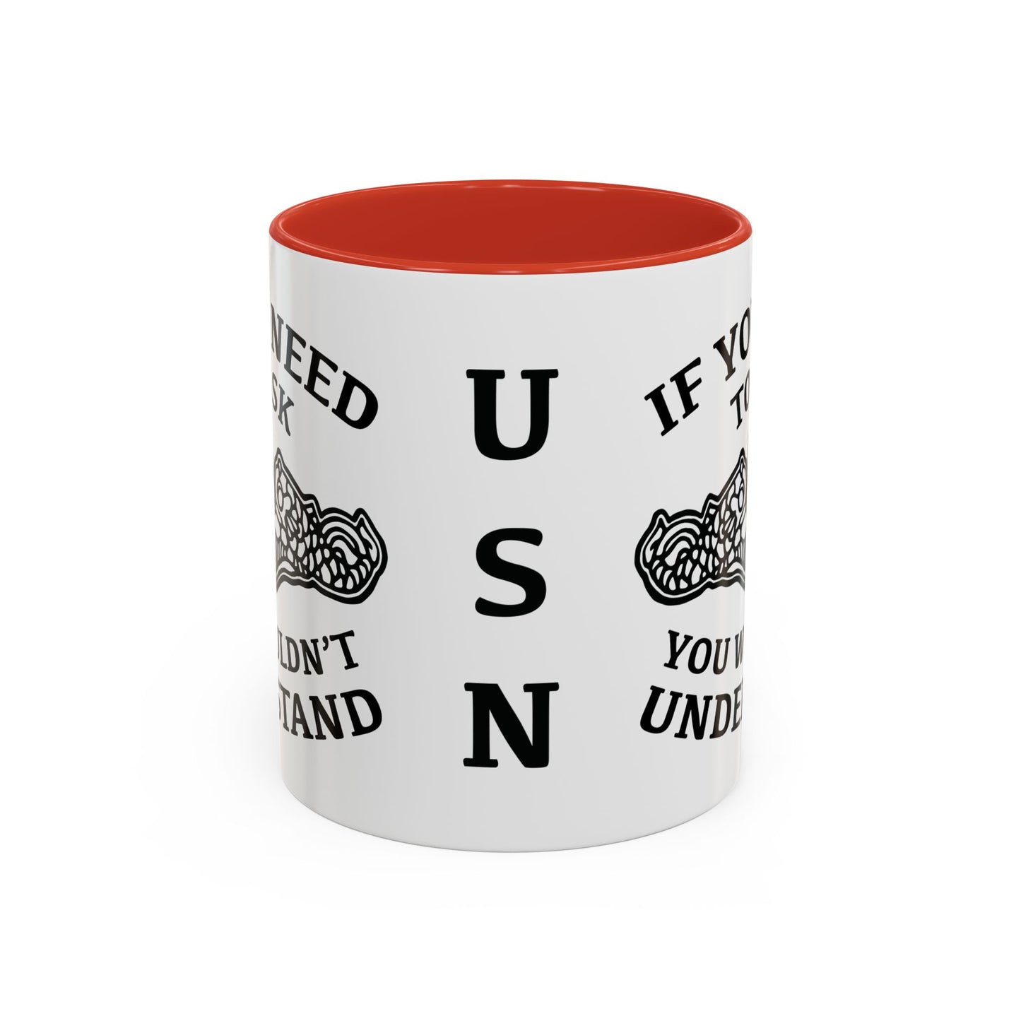 US Navy Submarine Force Silent Service Dolphins If You Need To Ask You Wouldn't Understand Accent Coffee Mugs