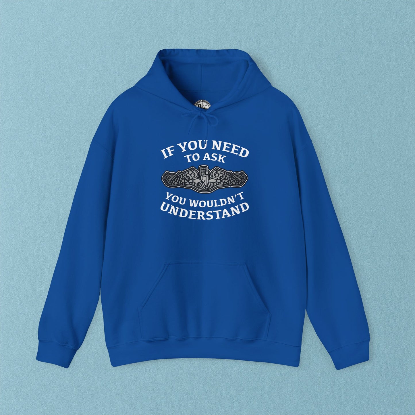 U.S. Submarine Silver Dolphins If You Need To Ask You Wouldn't Understand Unisex Heavy Blend™ Hooded Sweatshirt