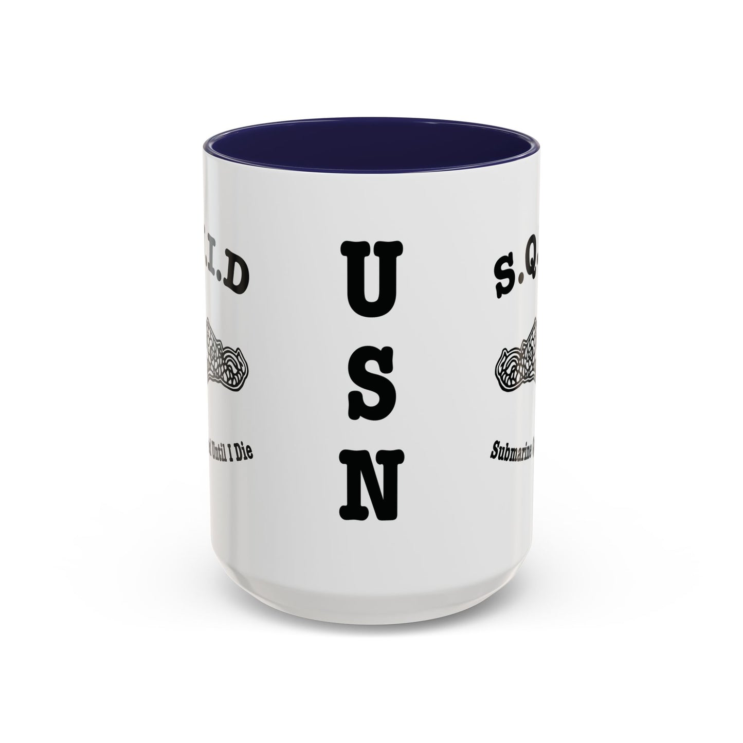 United States Navy S.Q.U.I.D. Submarine Qualified Until I Die Submarine Force Silent Service Accent Coffee Mugs