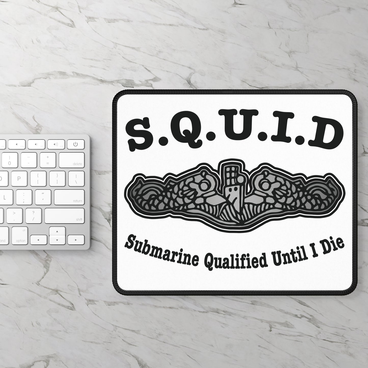 United States S.Q.U.I.D. Submarine Qualified Until I Die Gaming Mouse Pad