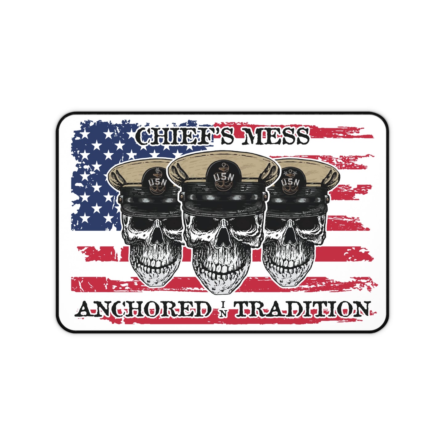 Chief's Mess Anchored Tradition CPO Sailor Skull's with Distressed USA Flag Desk Mat