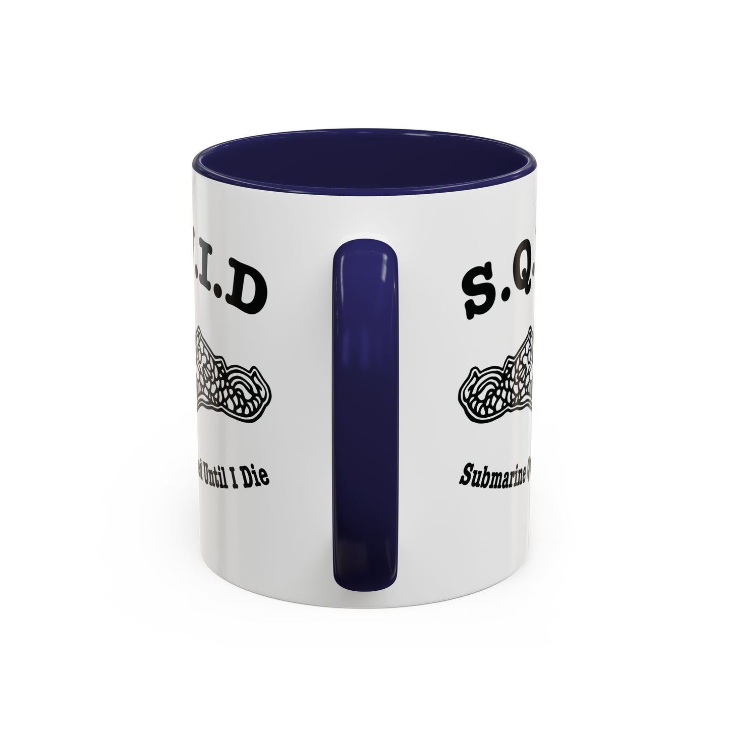 United States Navy S.Q.U.I.D. Submarine Qualified Until I Die Submarine Force Silent Service Accent Coffee Mugs