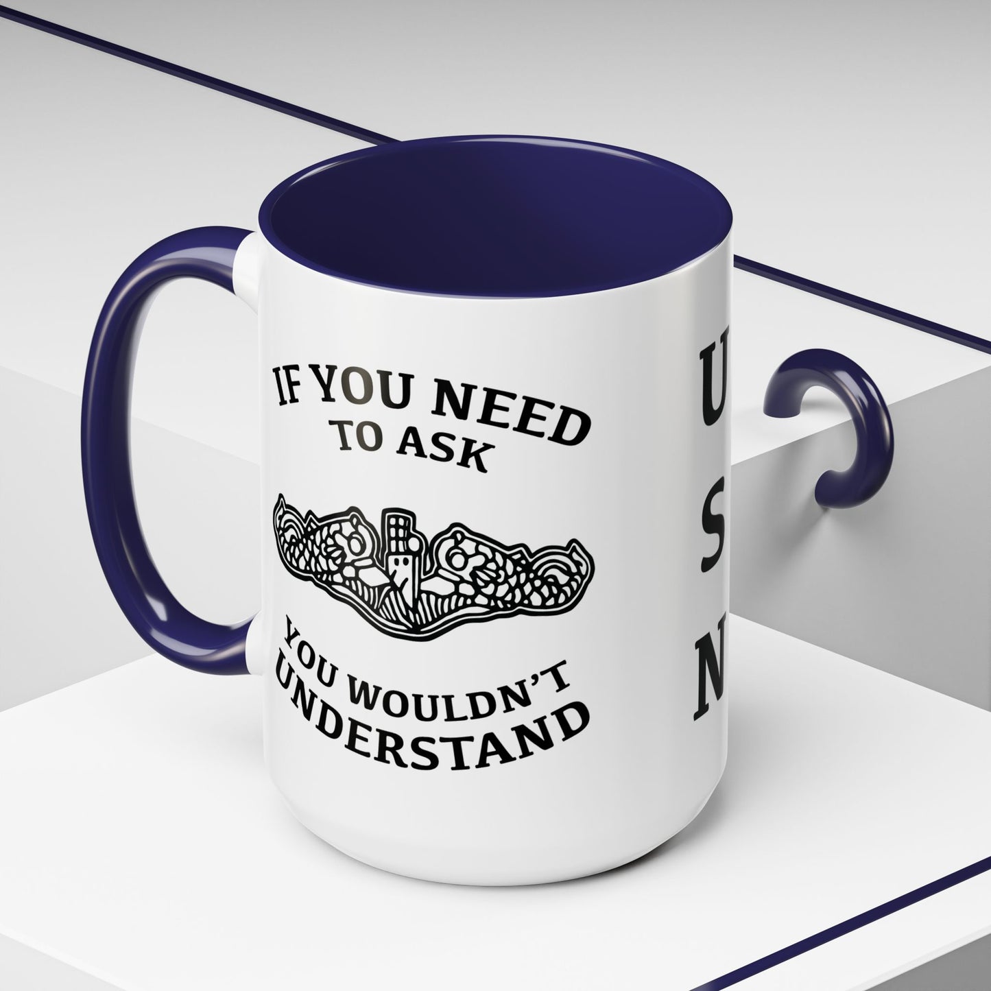 US Navy Submarine Force Silent Service Dolphins If You Need To Ask You Wouldn't Understand Accent Coffee Mugs