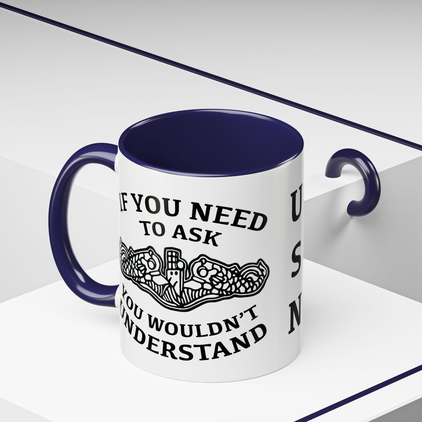 US Navy Submarine Force Silent Service Dolphins If You Need To Ask You Wouldn't Understand Accent Coffee Mugs