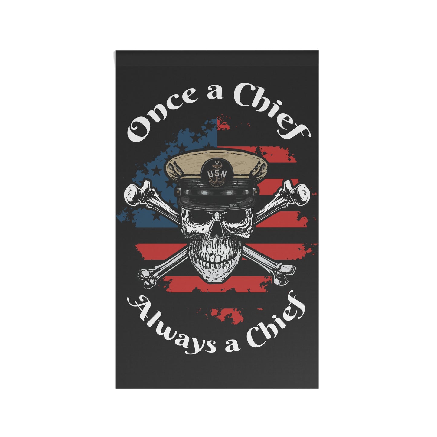Once a Chief Skull & Crossbones Always a Chief with Distressed American Flag on Black House Banner