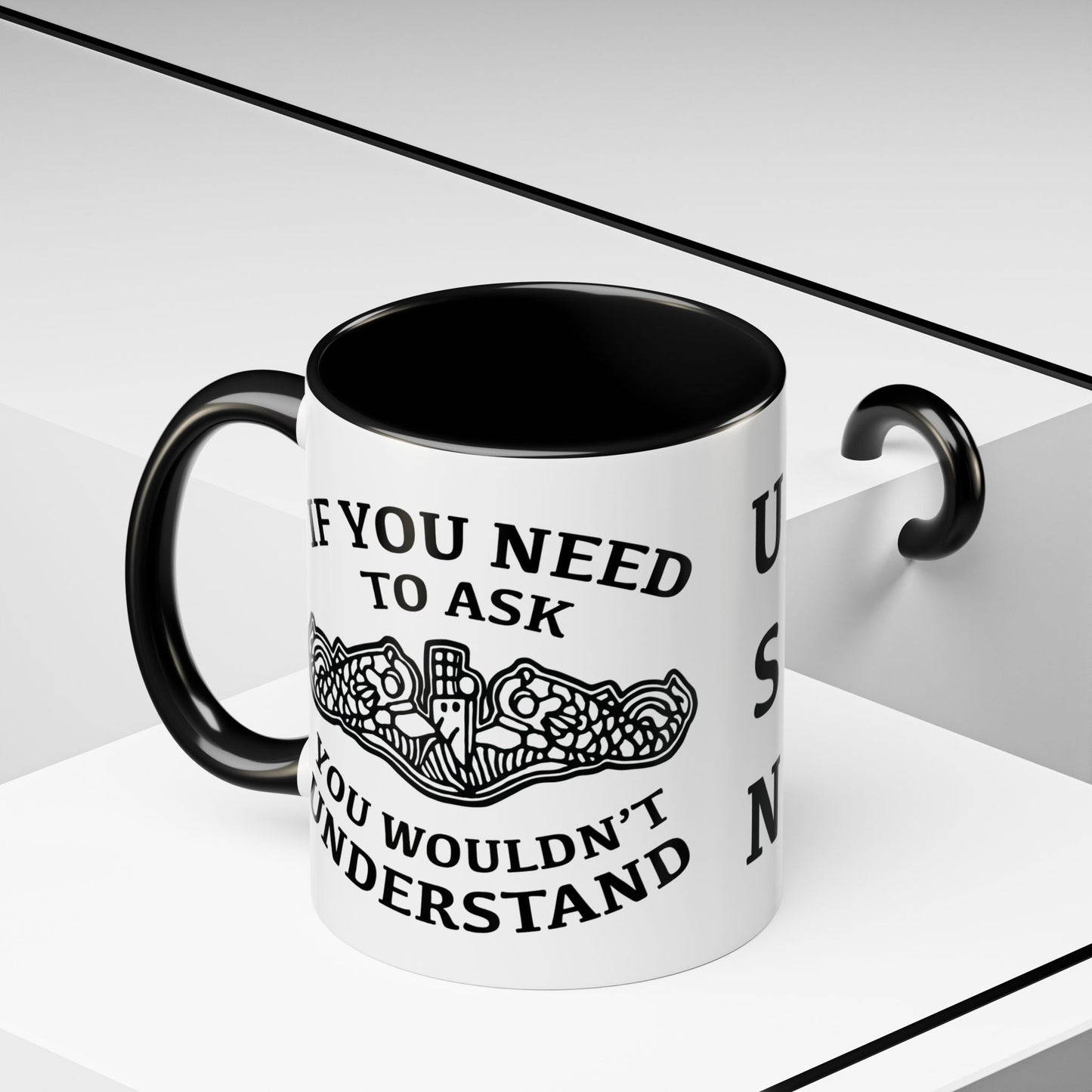 US Navy Submarine Force Silent Service Dolphins If You Need To Ask You Wouldn't Understand Accent Coffee Mugs