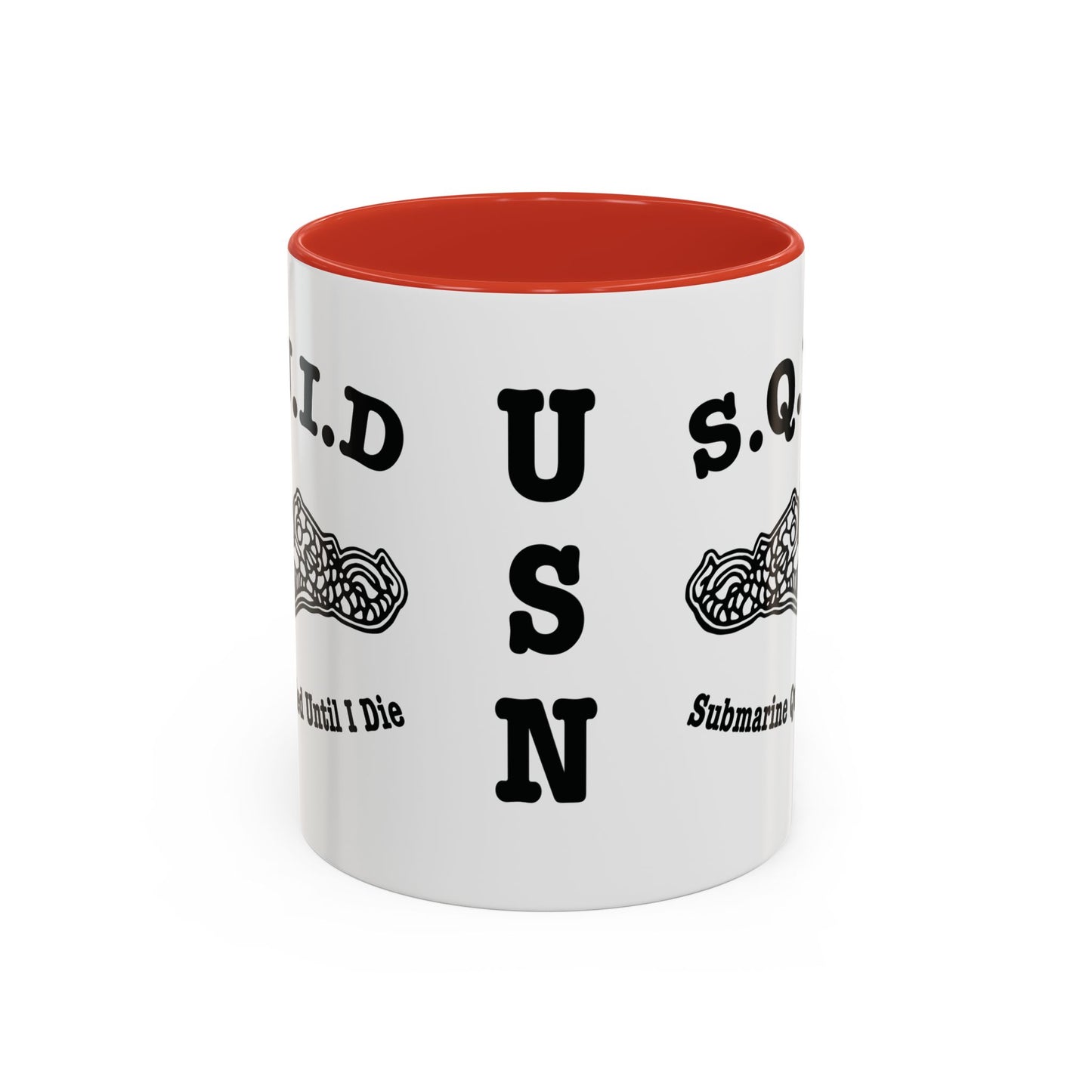 United States Navy S.Q.U.I.D. Submarine Qualified Until I Die Submarine Force Silent Service Accent Coffee Mugs