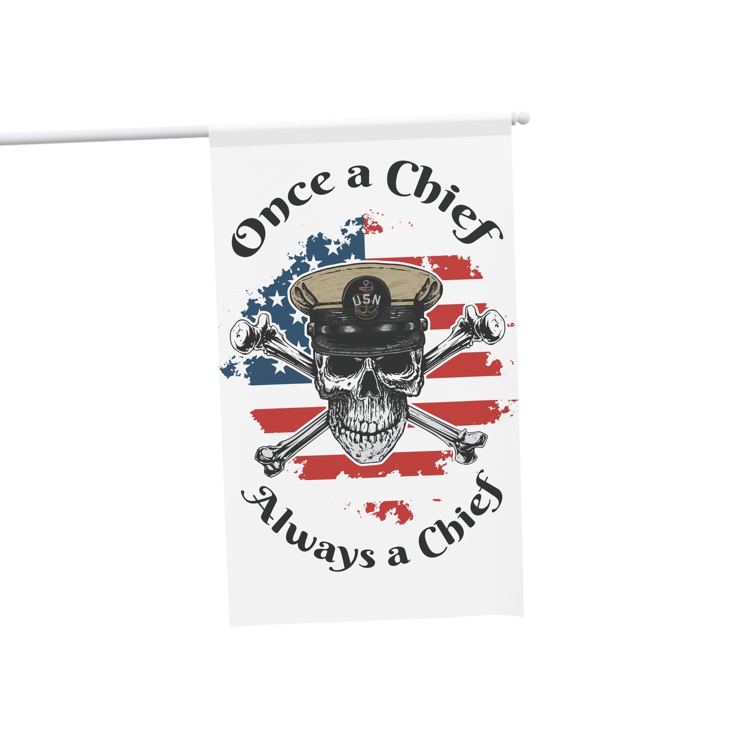 Once a Chief Skull & Crossbones Always a Chief with Distressed American Flag on White House Banner