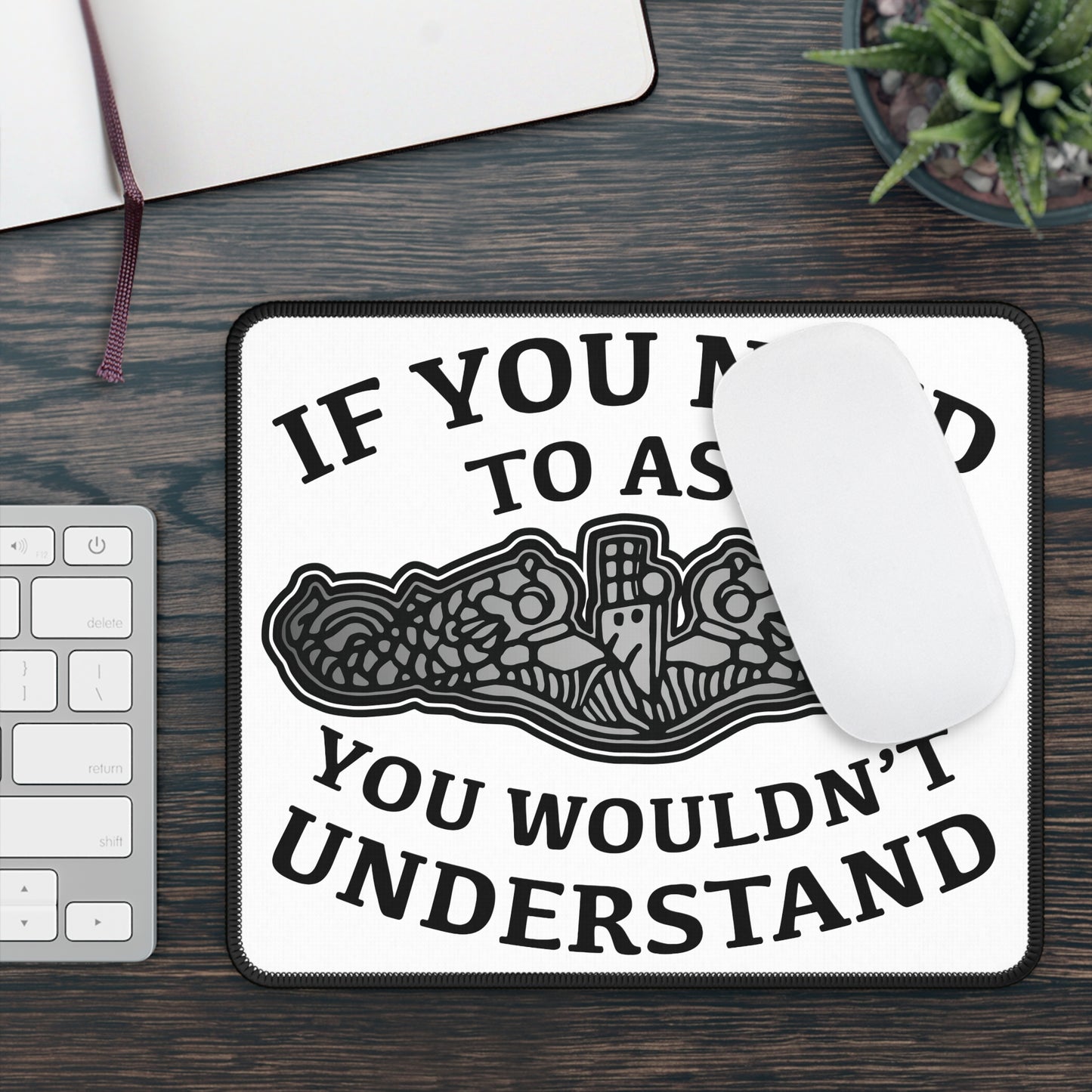 U.S. Submarine Dolphins If You Need To Ask You Wouldn't Understand Gaming Mouse Pad