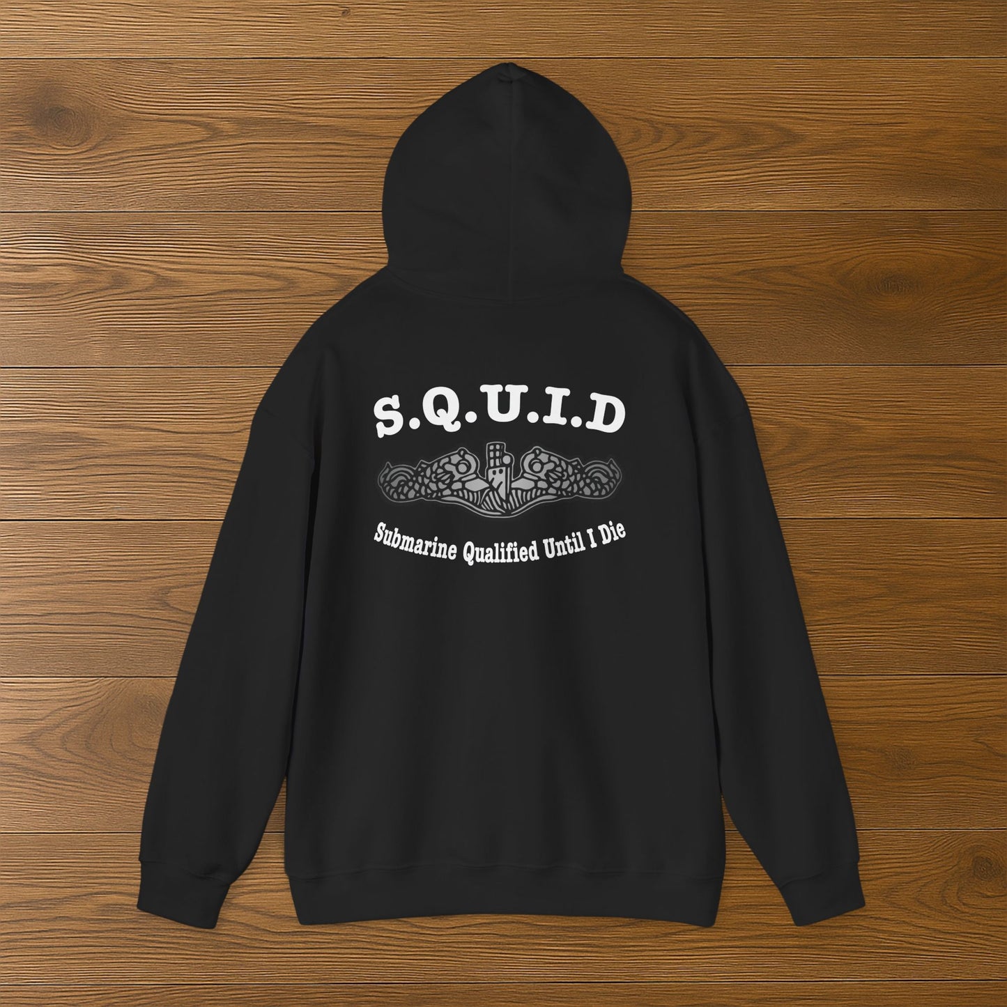 United States S.Q.U.I.D. Submarine Qualified Until I Die Navy Dolphins Front Unisex Heavy Blend™ Hooded Sweatshirt