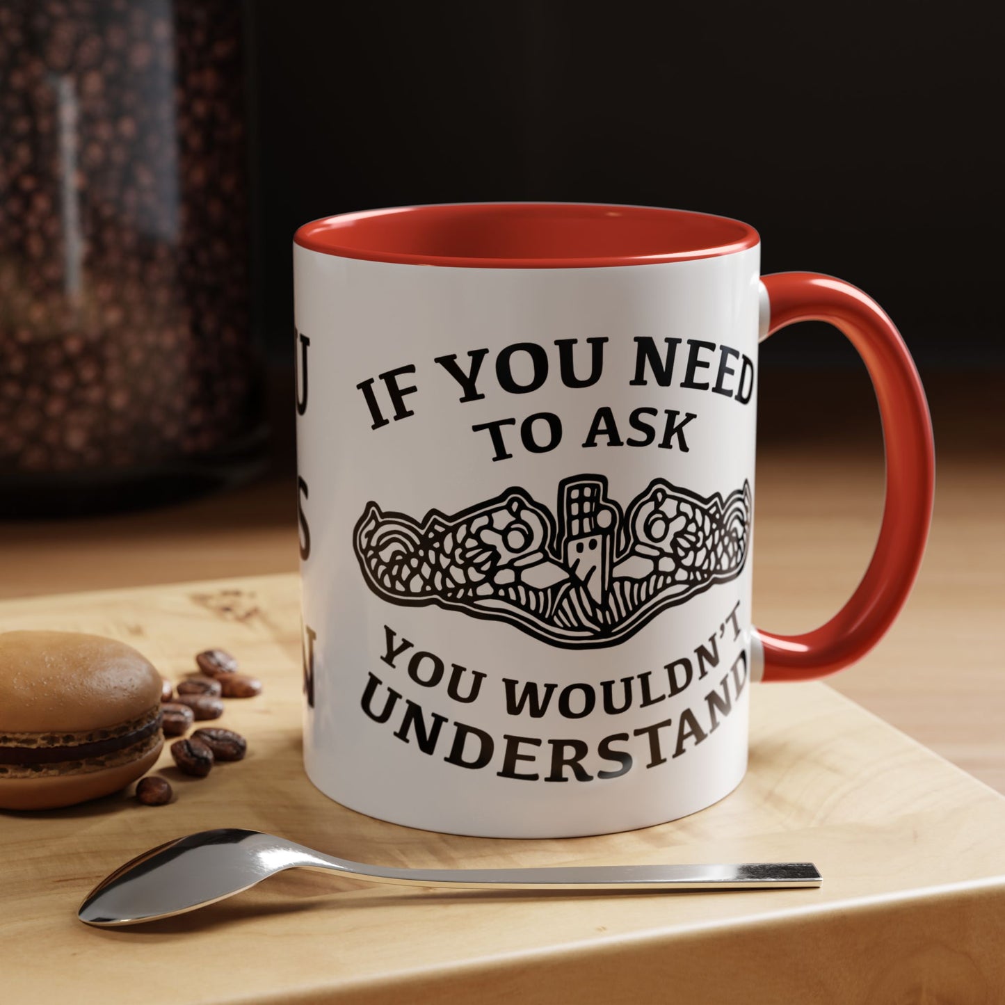 US Navy Submarine Force Silent Service Dolphins If You Need To Ask You Wouldn't Understand Accent Coffee Mugs