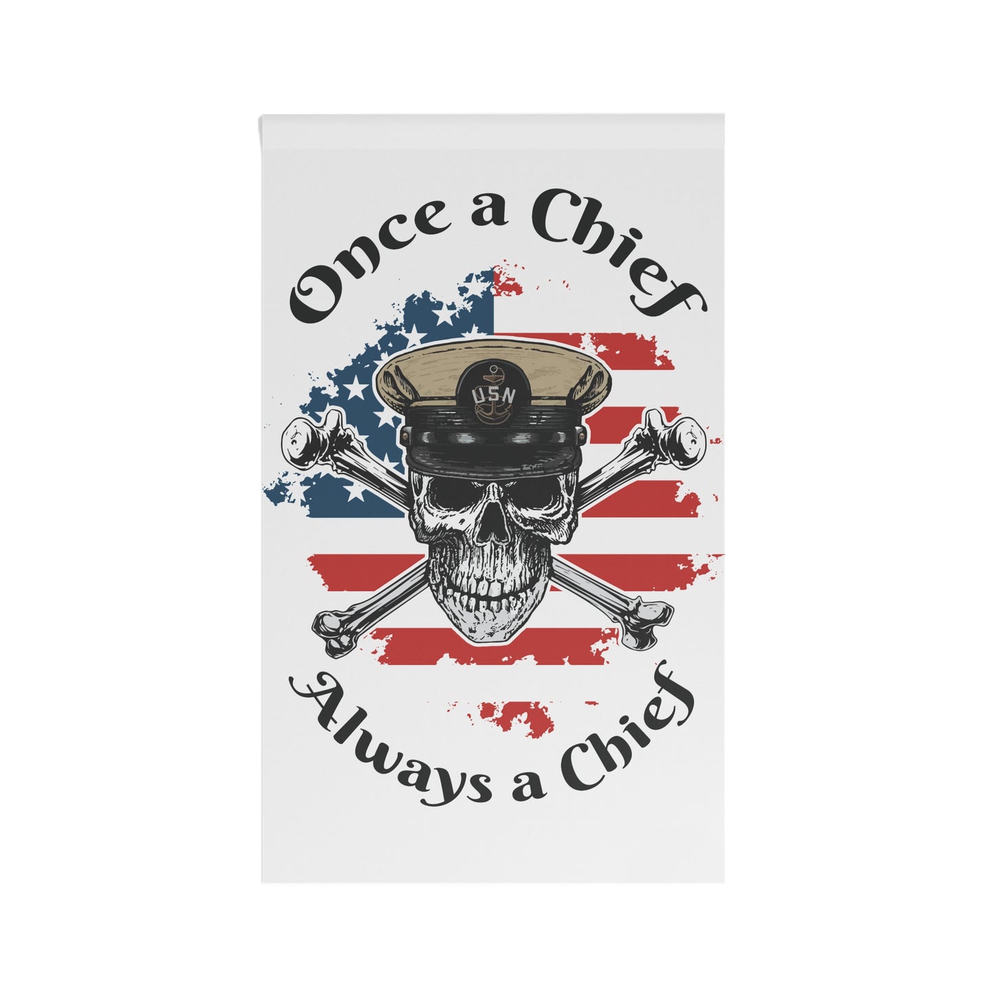Once a Chief Skull & Crossbones Always a Chief with Distressed American Flag on White House Banner