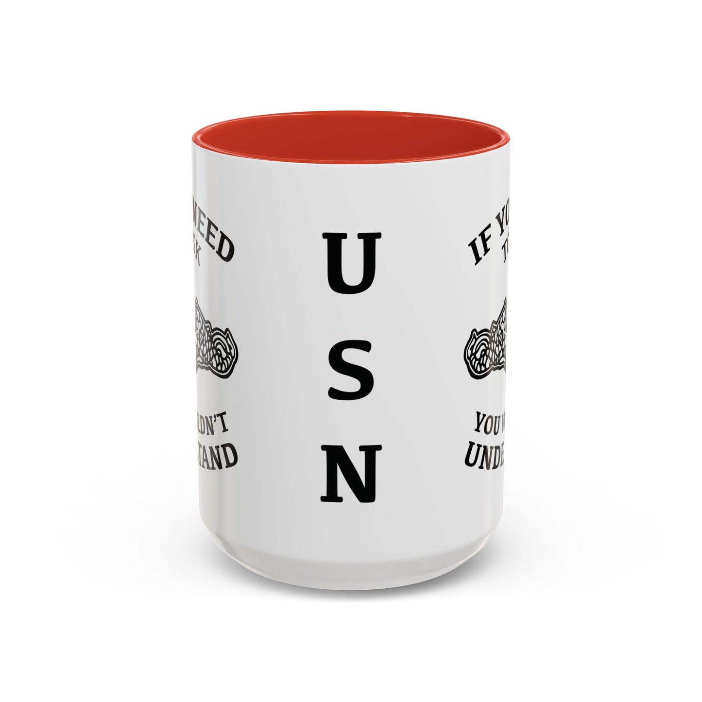 US Navy Submarine Force Silent Service Dolphins If You Need To Ask You Wouldn't Understand Accent Coffee Mugs