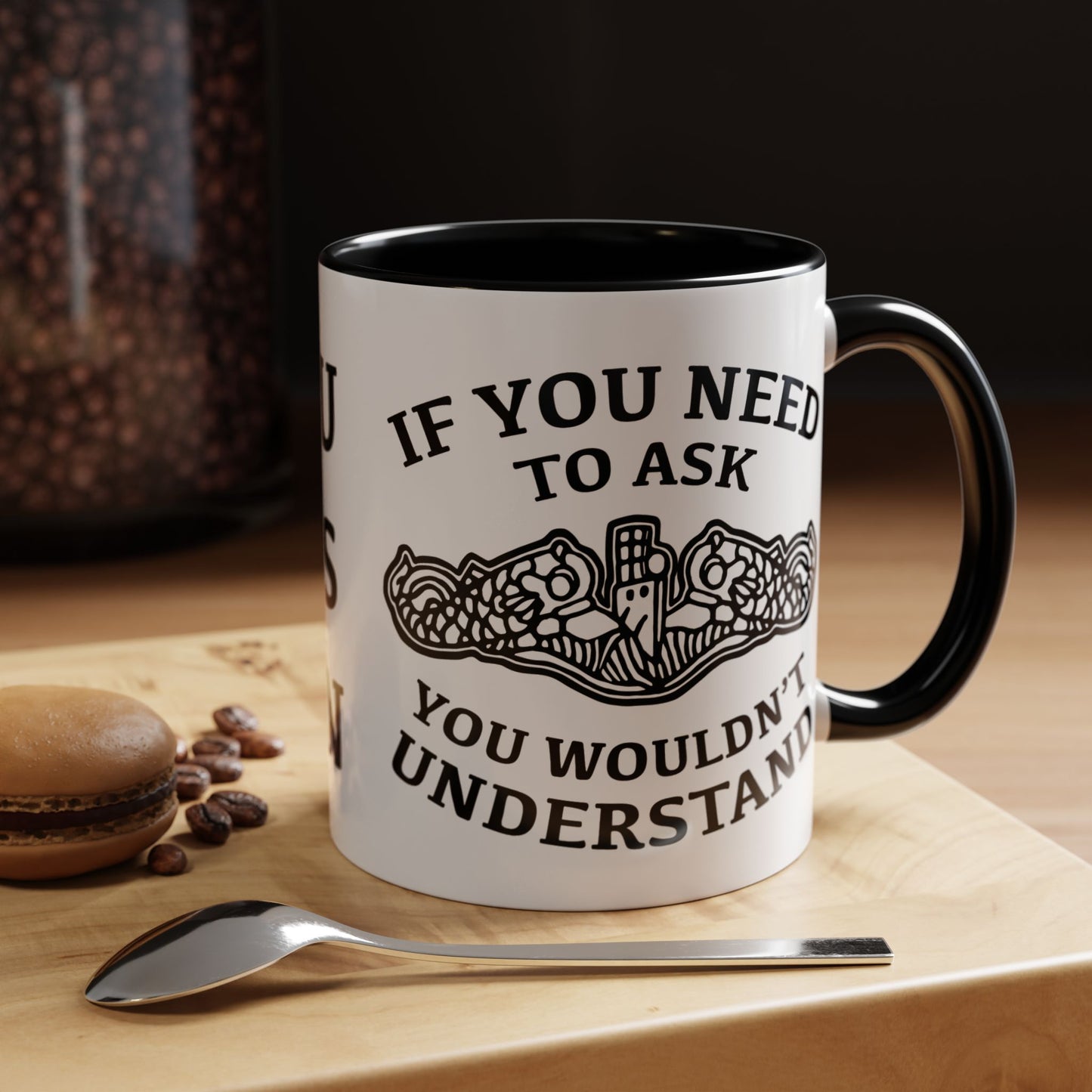 US Navy Submarine Force Silent Service Dolphins If You Need To Ask You Wouldn't Understand Accent Coffee Mugs