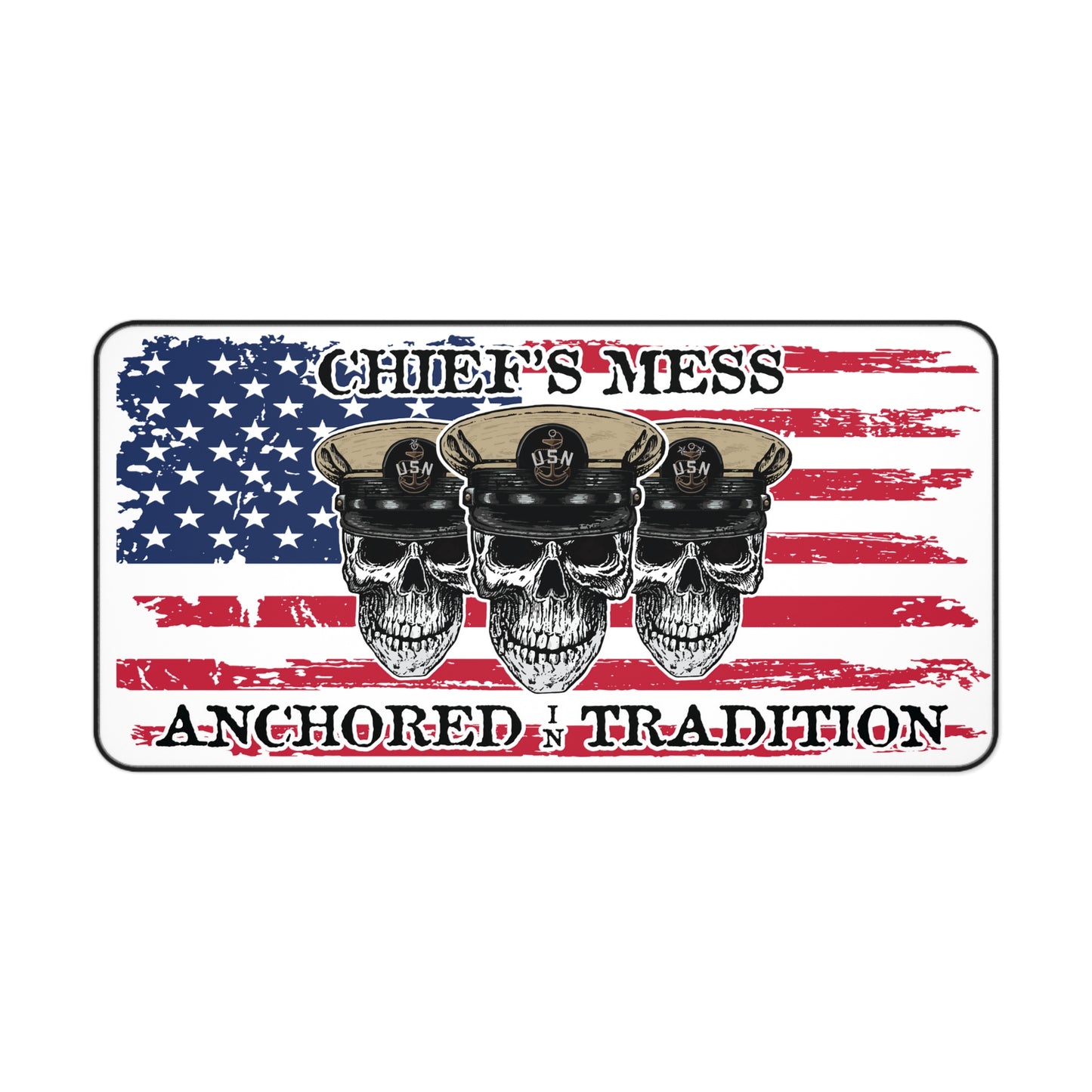 Chief's Mess Anchored Tradition CPO Sailor Skull's with Distressed USA Flag Desk Mat