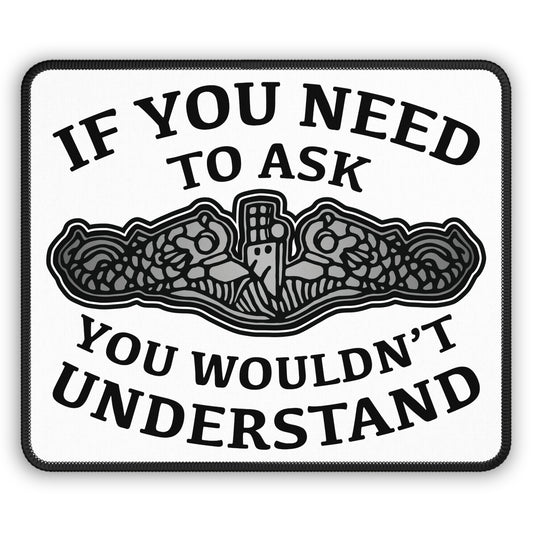 U.S. Submarine Dolphins If You Need To Ask You Wouldn't Understand Gaming Mouse Pad