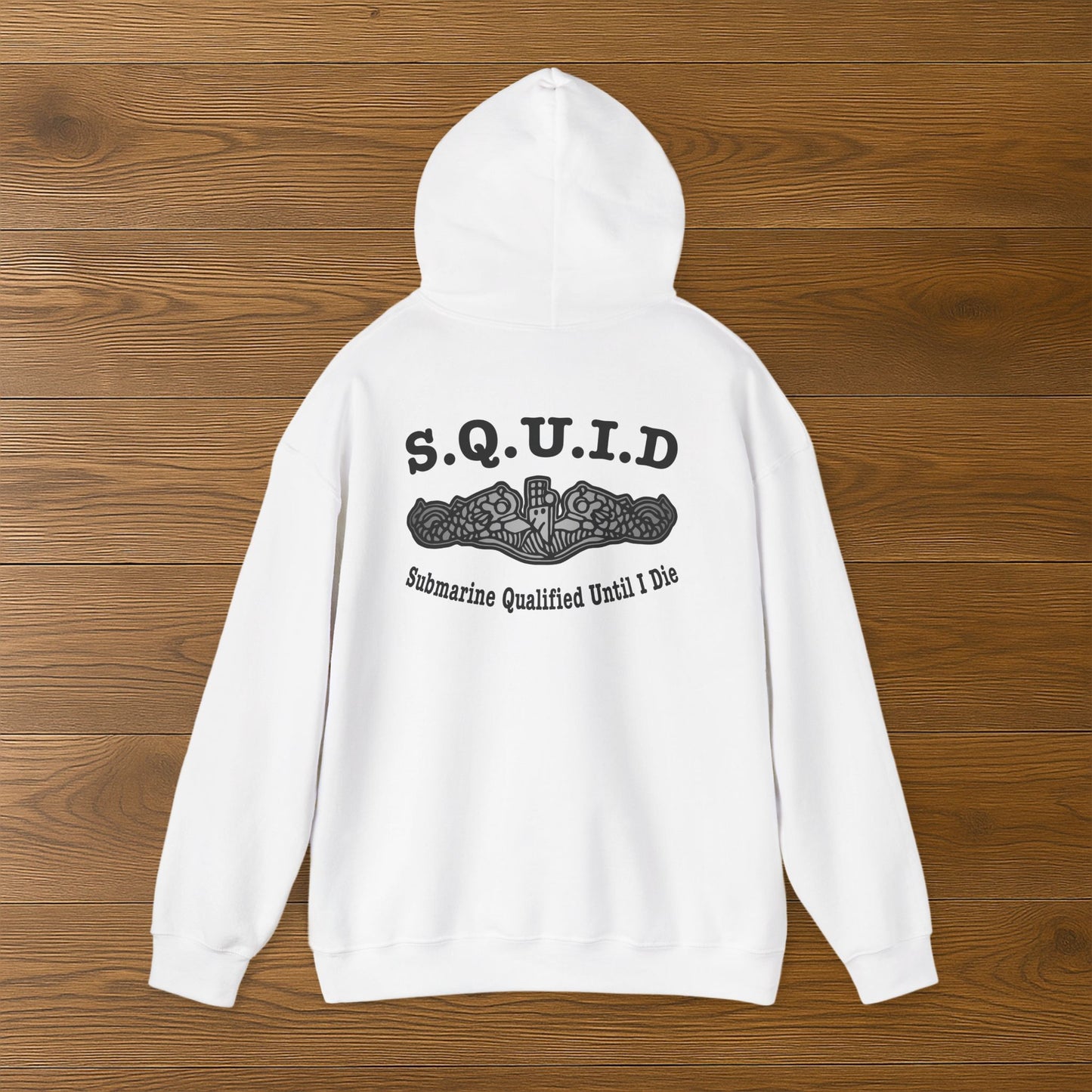 United States S.Q.U.I.D. Submarine Qualified Until I Die Navy Dolphins Front Unisex Heavy Blend™ Hooded Sweatshirt