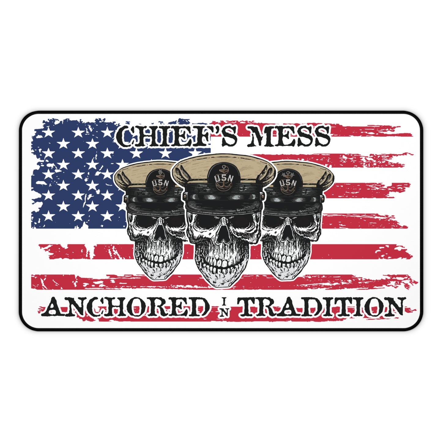 Chief's Mess Anchored Tradition CPO Sailor Skull's with Distressed USA Flag Desk Mat