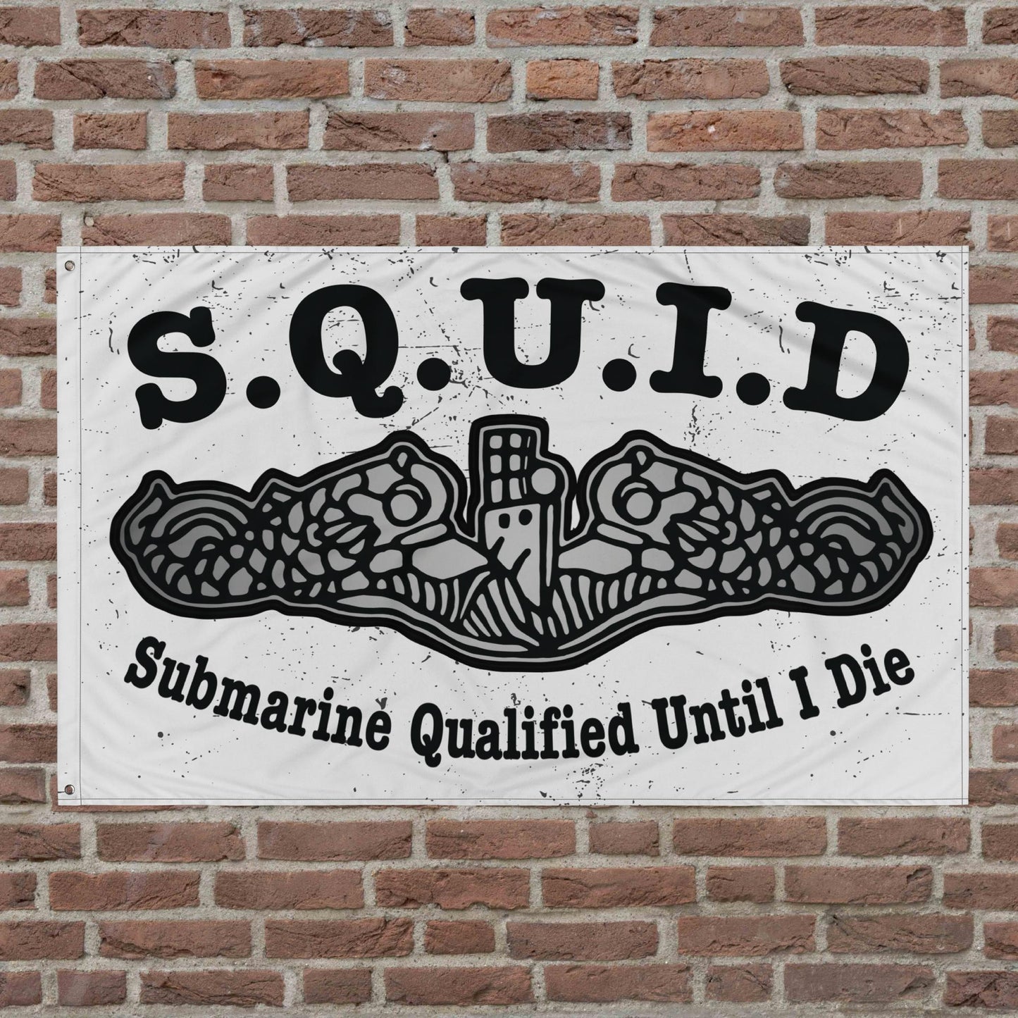 United States Navy S.Q.U.I.D. Submarine Qualified Until I Die Silver Dolphins Distressed White Flag